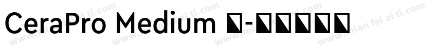 CeraPro Medium 中字体转换